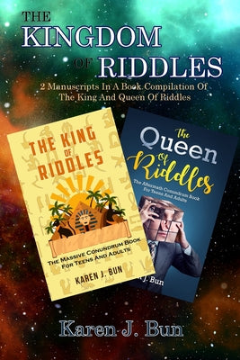 The Kingdom Of Riddles: 2 Manuscripts In A Book Compilation Of The King And Queen Of Riddles - Paperback by Books by splitShops