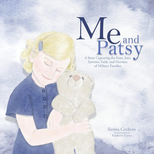 Me and Patsy: A Story Capturing the Fears, Joys, Sorrows, Faith, and Heroism of Military Families - Paperback by Books by splitShops