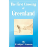 The First Crossing of Greenland