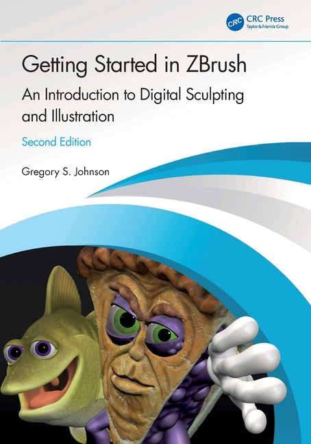 Getting Started in Zbrush: An Introduction to Digital Sculpting and Illustration - Paperback by Books by splitShops