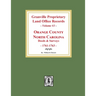 Granville Proprietary Land Office Records: Orange County, North Carolina. (Volume #3): Deeds and Surveys, 1761-1763