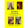 The Book of Nurse Saints: Are you a nurse who is Catholic or a Catholic Nurse?