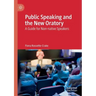 Public Speaking and the New Oratory: A Guide for Non-Native Speakers