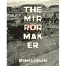 The Mirrormaker: Poems