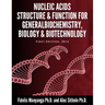 Nucleic Acids, Structure and Function for General Biochemistry, Biology and Biotechnology.