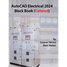 AutoCAD Electrical 2024 Black Book: 9th Edition