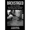 Backstaged: My 15 Years Behind the Scenes in Country Music