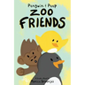 Penguin & Peep: Zoo Friends