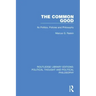 The Common Good: Its Politics, Policies and Philosophy