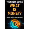 What Is Money? The Saylor Series