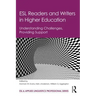 ESL Readers and Writers in Higher Education: Understanding Challenges, Providing Support