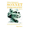 William Shakespeare's Sonnet Philosophy, Volume 3: An analysis of individual plays and poems to show that the Sonnet philosophy is the basis for their