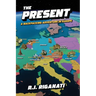 The Present: A Backpacking Adventure in Europe