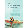 The Heart and Soul of Jamaica: A Compilation of Poems Written about Jamaica and the Jamaican People. There Is Focus on Their Thoughts, Feelings, Emot