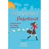 Imperfect Perfectionist: Seasonal Secrets for a Happy and Balanced Life