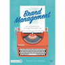 Brand Management: An Introduction Through Storytelling