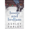 Boots and Bedlam