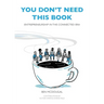 You Don't Need This Book: Entrepreneurship in the Connected Era