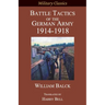 Battle Tactics of the German Army 1914-1918