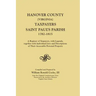 Hanover County [Virginia] Taxpayers, Saint Paul's Parish, 1782-1815. a Register of Taxpayers, with Legends, Together with Individual Lists and Descrip