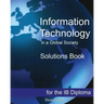 Information Technology in a Global Society Solutions Book