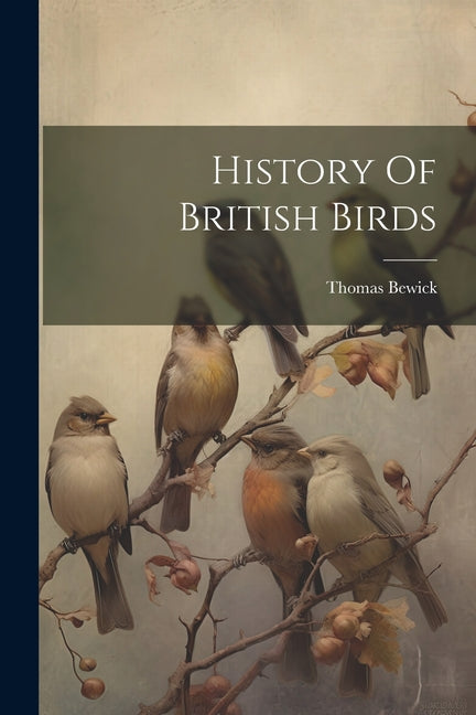 History Of British Birds - Paperback by Books by splitShops