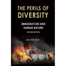 The Perils of Diversity: Immigration and Human Nature