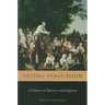 Saving Persuasion: A Defense of Rhetoric and Judgment