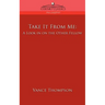 Take It from Me: A Look in on the Other Fellow