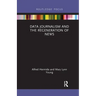 Data Journalism and the Regeneration of News
