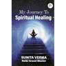 My Journey to Spiritual Healing