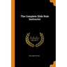 The Complete Slide Rule Instructor