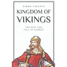 Kingdom of Vikings: The Rise and Fall of Norway