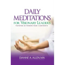 Daily Meditations for Visionary Leaders: Featuring 30 Thinkers from 4 Continents