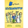 Big Mouth Elizabeth