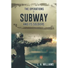 The Operations of SUBWAY and Its Soldiers