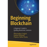 Beginning Blockchain: A Beginner's Guide to Building Blockchain Solutions
