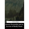 Human Personality and its Survival of Bodily Death