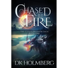 Chased by Fire