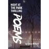 Night at the park: Thrilling Poems
