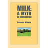 Milk: A Myth of Civilization