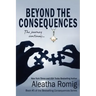 Beyond the Consequences: Book 5 of the Consequences series