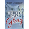 Thirty Days to Glory