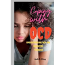 Coping with OCD: Understanding OCD and managing through