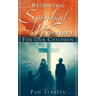 Becoming Spiritual Warriors for Our Children