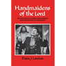 Handmaidens of the Lord: Pentecostal Women Preachers and Traditional Religion