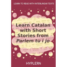 Learn Catalan with Short Stories from Parlem tu i jo: Interlinear Catalan to English