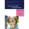 Understanding Your Young Child with Special Needs