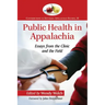Public Health in Appalachia: Essays from the Clinic and the Field