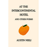 At the Intercontinental Hotel: and Other Poems